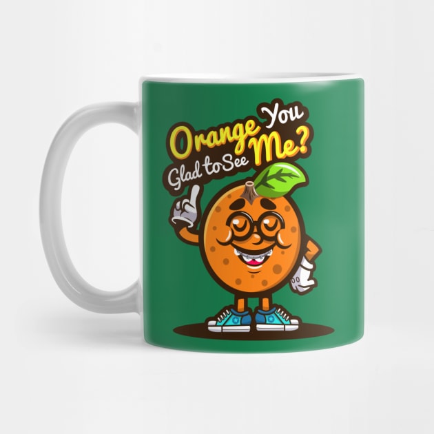 Orange You Glad To See Me by arigatodesigns